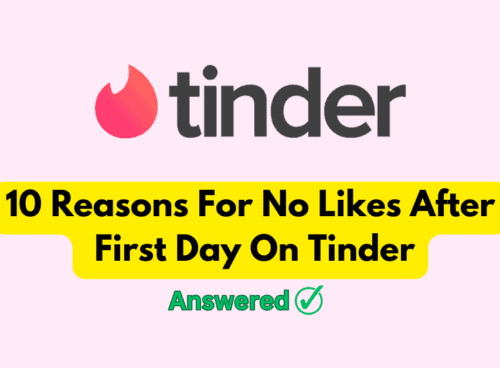 10 Reasons For No Likes After First Day On Tinder