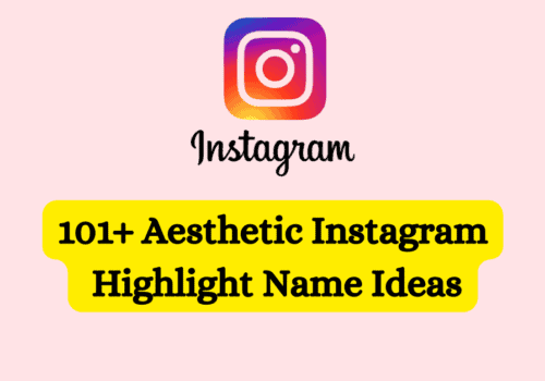 101 Aesthetic Instagram Highlight Name Ideas