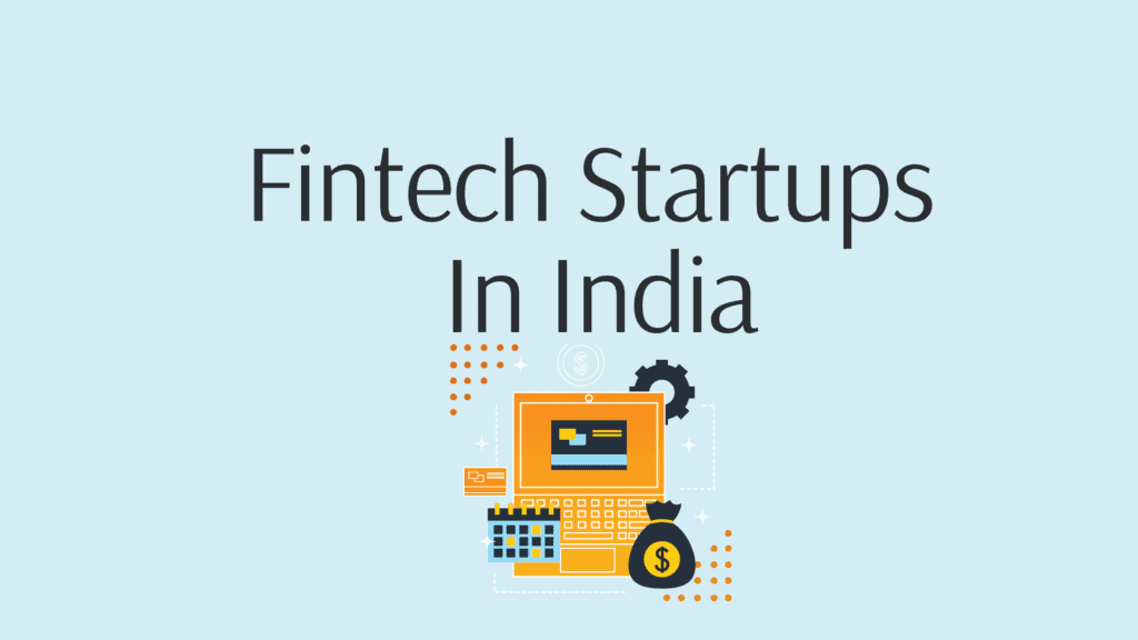 Top 12 Indian Fintech Startups Making Waves In Finance Sector 2024