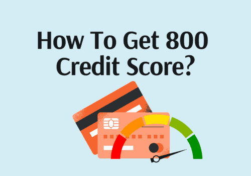 How To Get A Credit Score Of 800? 5 How to get a credit score of 800