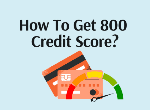 How To Get A Credit Score Of 800? 3 How to get a credit score of 800