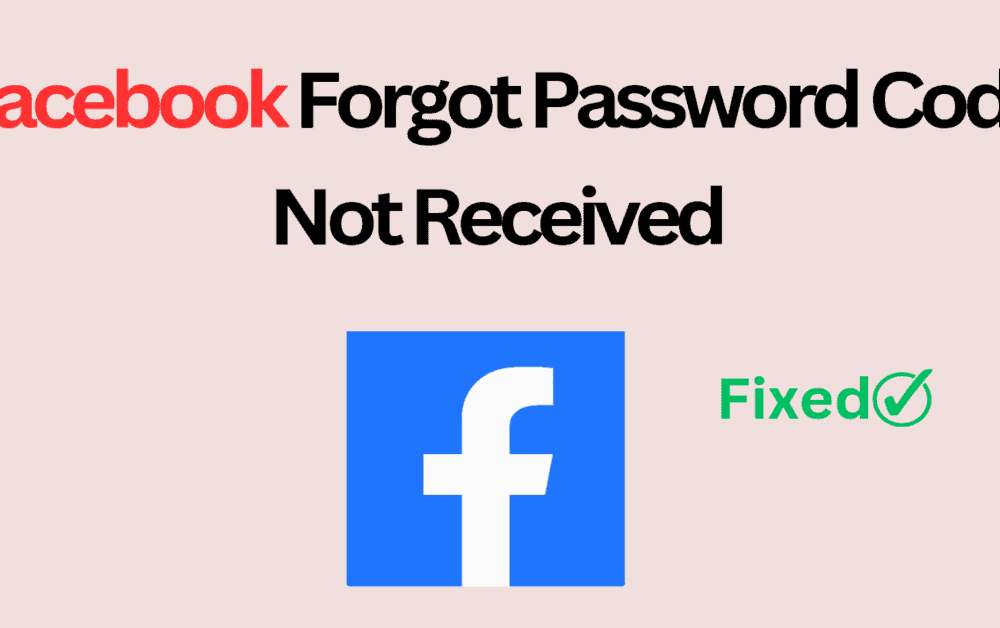 How To Fix Facebook Forgot Password Code Not Received 1 How To Fix Facebook Forgot Password Code Not Received