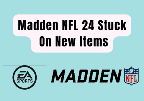 How To Fix Madden NFL 24 Stuck On New Items