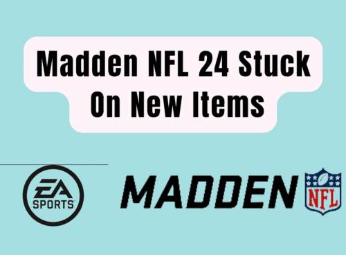How To Fix Madden NFL 24 Stuck On New Items