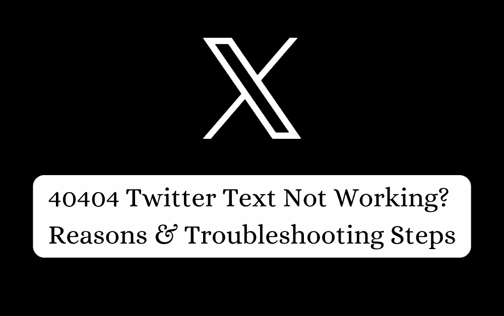 40404 Twitter Text Not Working Reasons Troubleshooting Steps