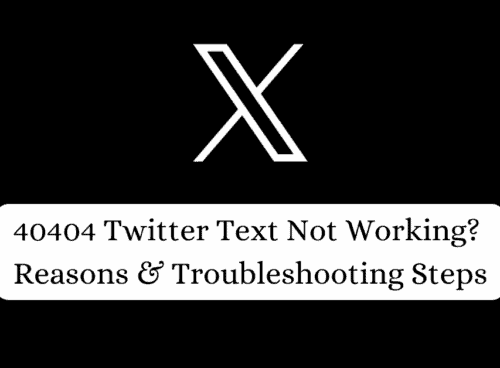 40404 Twitter Text Not Working Reasons Troubleshooting Steps