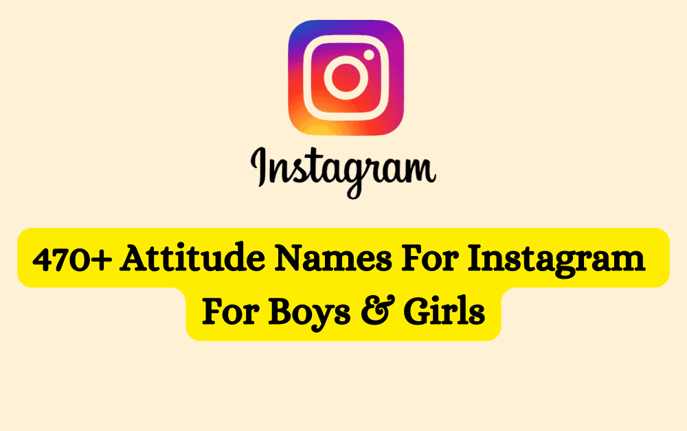 470 Attitude Names For Instagram For Boys Girls
