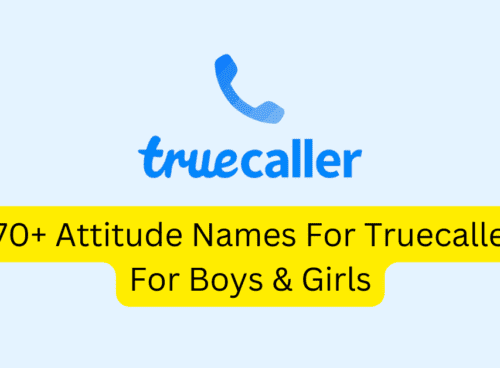 470 Attitude Names For Truecaller For Boys Girls