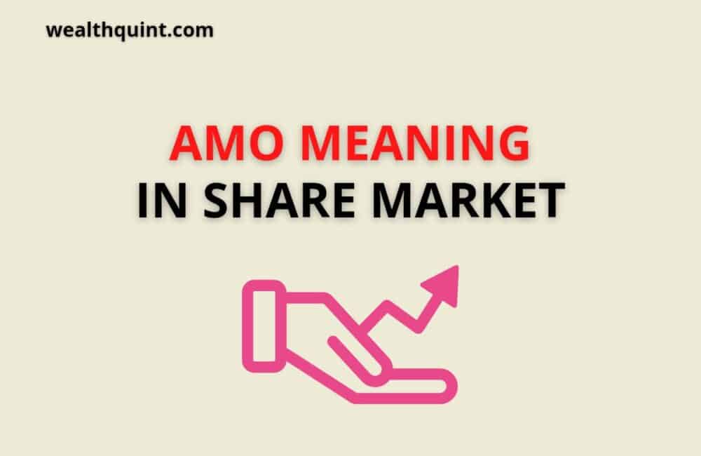 AMO Meaning in Share Market 1 AMO meaning in share market