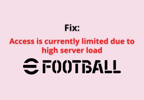 Access Is Currently Limited Due To High Server Load eFootball