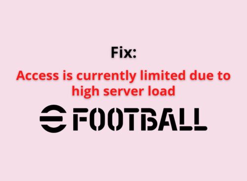 Access Is Currently Limited Due To High Server Load eFootball