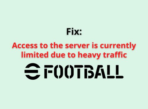 Access To The Server Is Currently Limited Due To Heavy Traffic eFootball