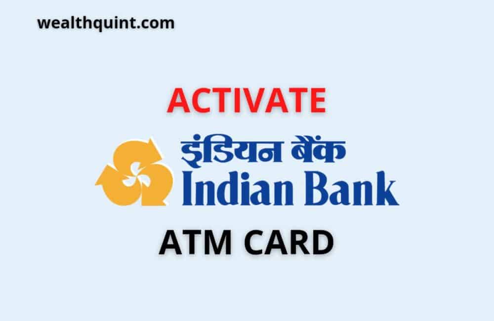 How to Activate Indian Bank ATM Card? 1 Activate Indian Bank ATM Card