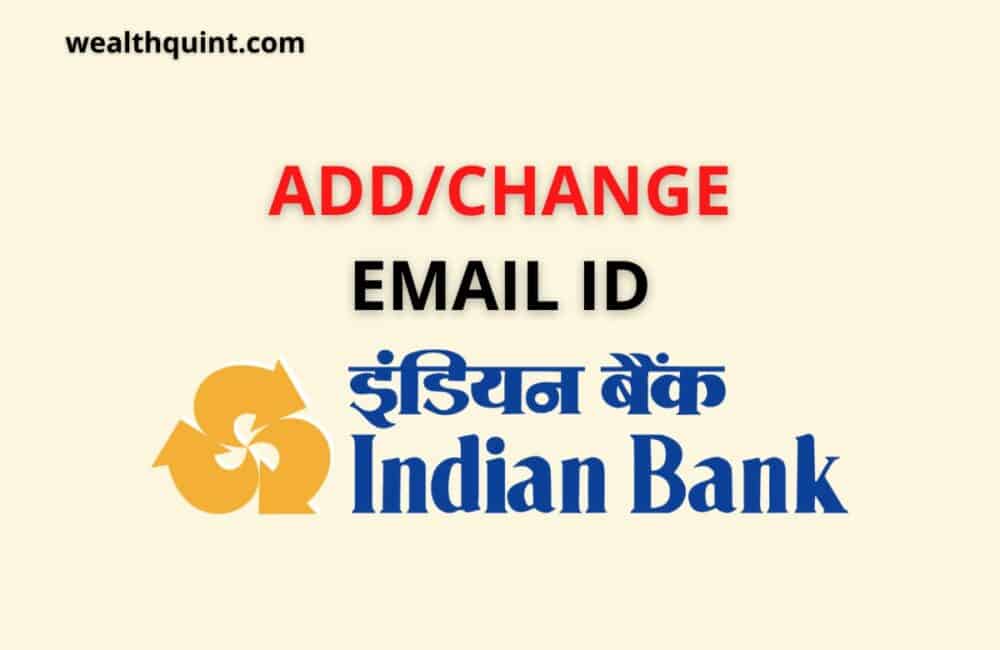 change Add emai ld in Indian Bank