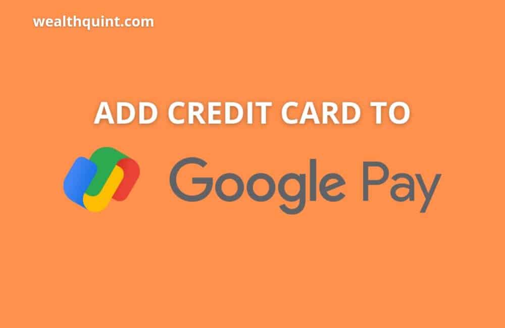 How to Add Credit Card to Google Pay? 1 Add credit card to google pay