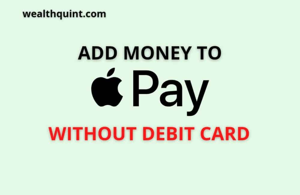 Add money to apple pay withput debit card