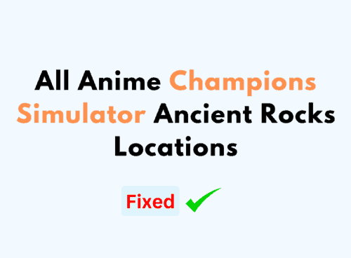 All Anime Champions Simulator Ancient Rocks Locations