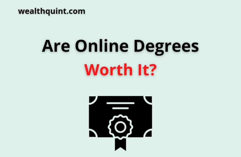 Are online Degrees Worth it