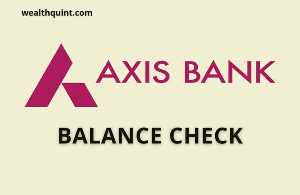 Axis Bank Balance Check Number 1 Axis Bank Balance check number