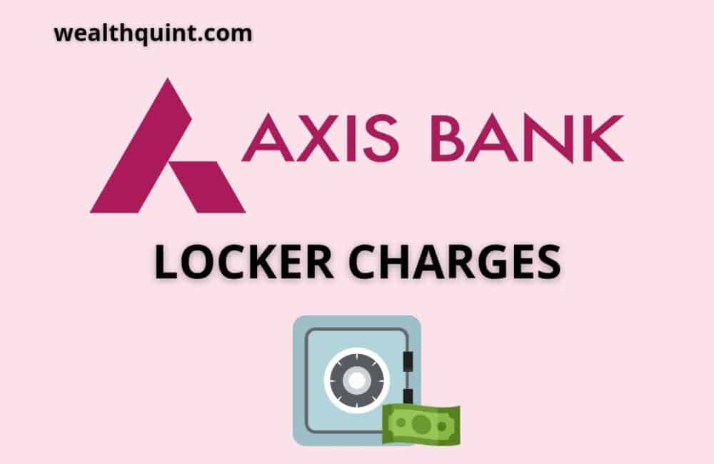 Axis Bank Locker Charges 1 Axis Bank Locker Charges
