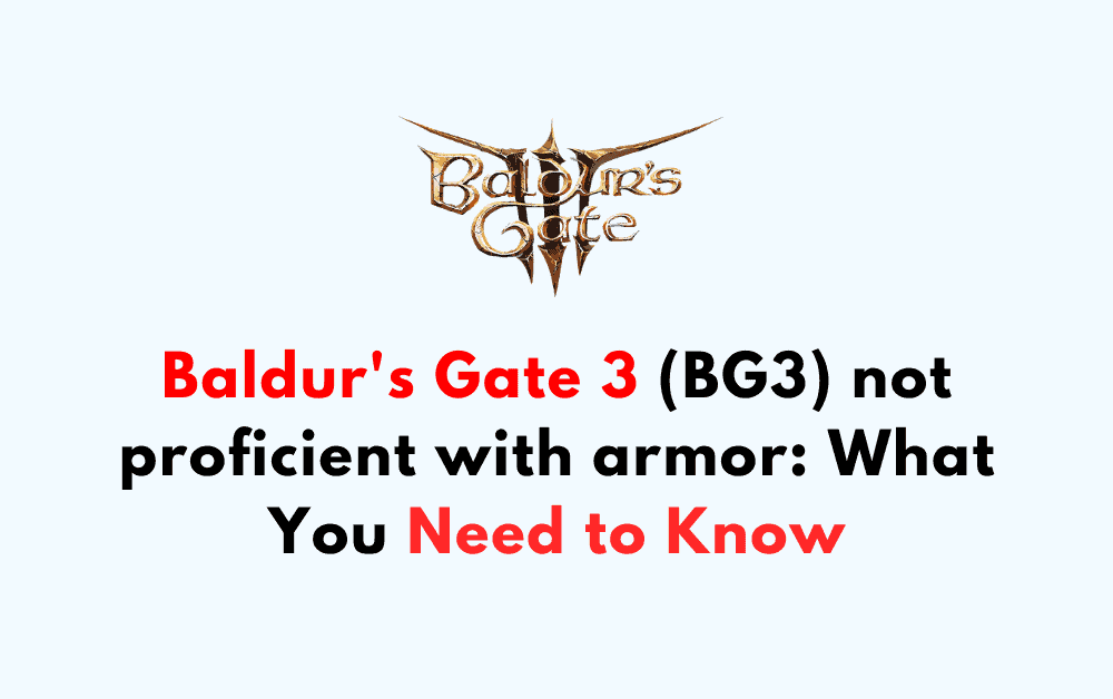 Baldurs Gate 3 BG3 not proficient with armor What You Need to Know
