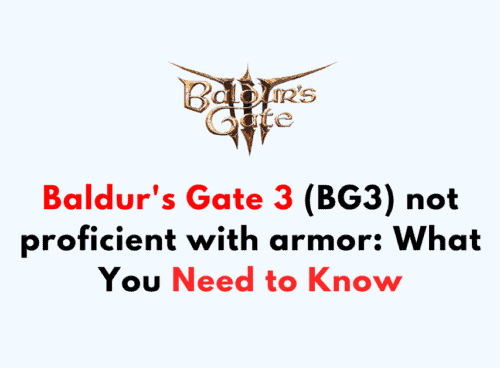Baldurs Gate 3 BG3 not proficient with armor What You Need to Know