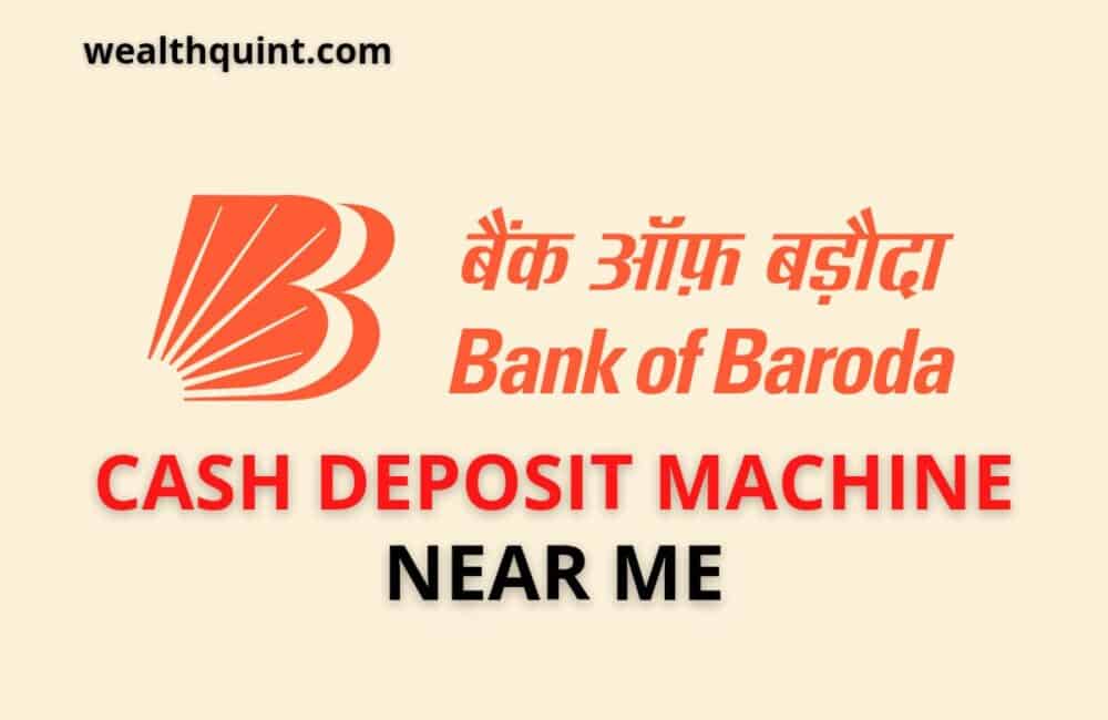 Bank of Baroda Cash Deposit Machine Near Me