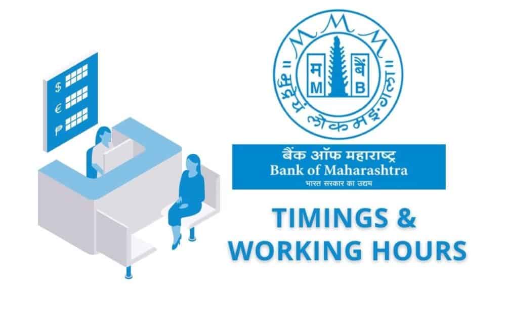 Bank of Maharashtra Timings & Working Hours 1 Bank of Maharashtra Timings & Working Hours