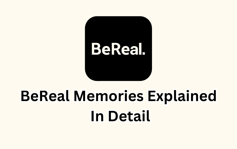 BeReal Memories Explained In Detail