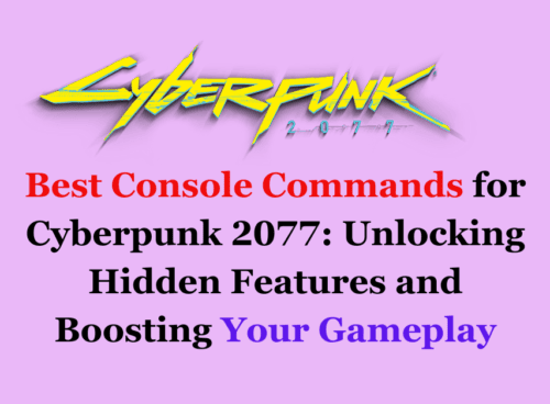 Best Console Commands for Cyberpunk 2077 Unlocking Hidden Features and Boosting Your Gameplay