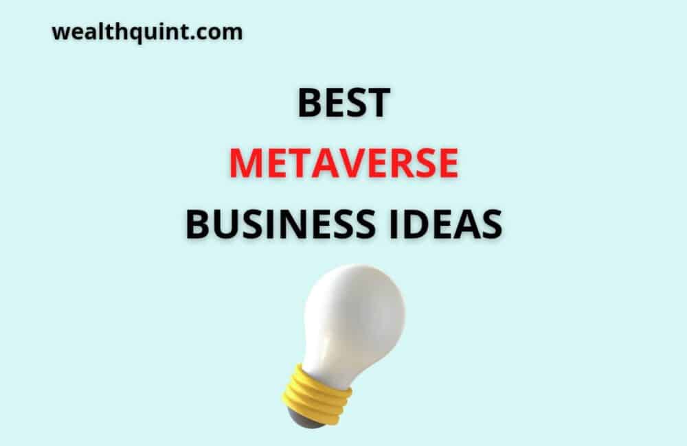 Best Metaverse business Ideas