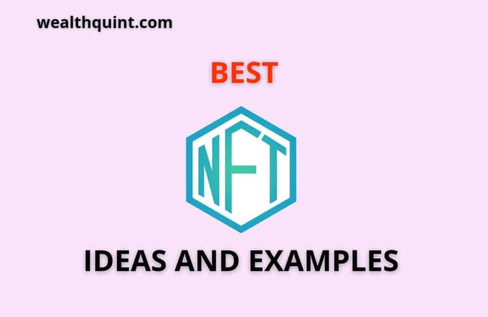 Best NFT Ideas and examples