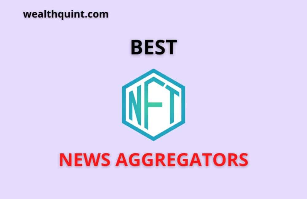 9 Best NFT News Aggregators 1 Best NFT News Aggregators