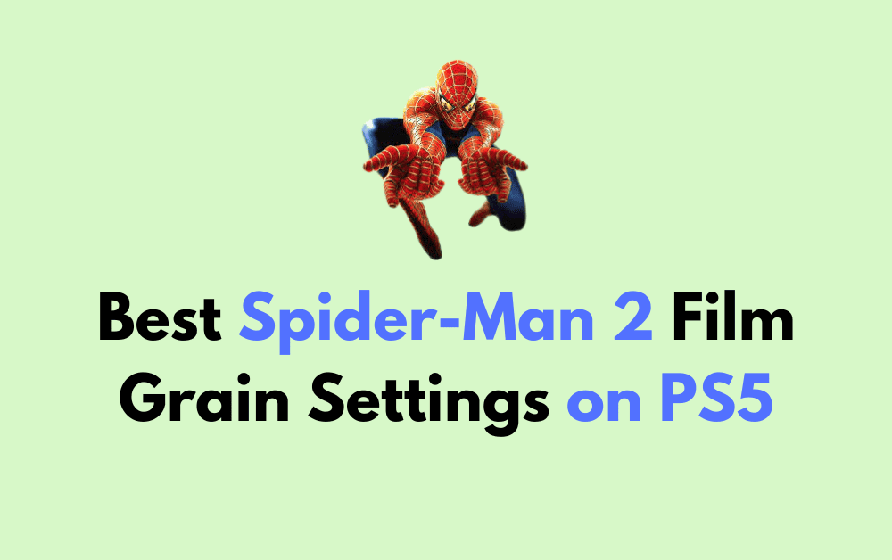 Best Spider Man 2 Film Grain Settings on PS5