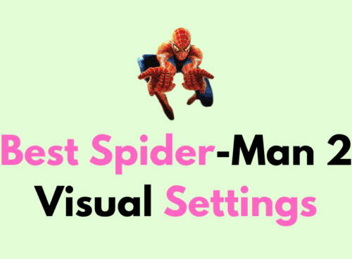 Best Spider Man 2 Visual Settings