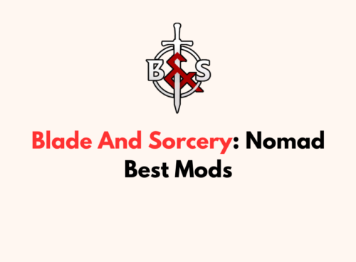 Blade And Sorcery Nomad Best Mods