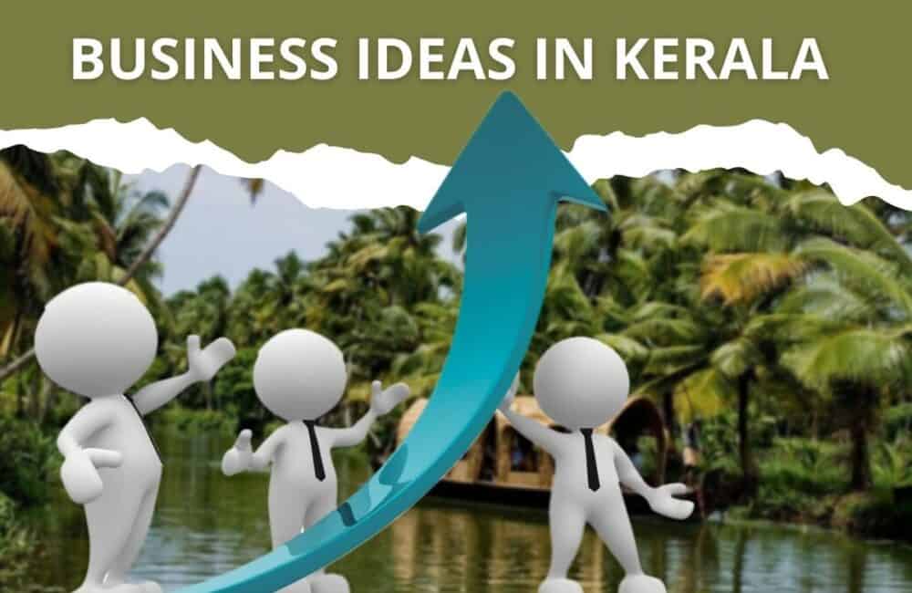 Business Ideas in Kerala
