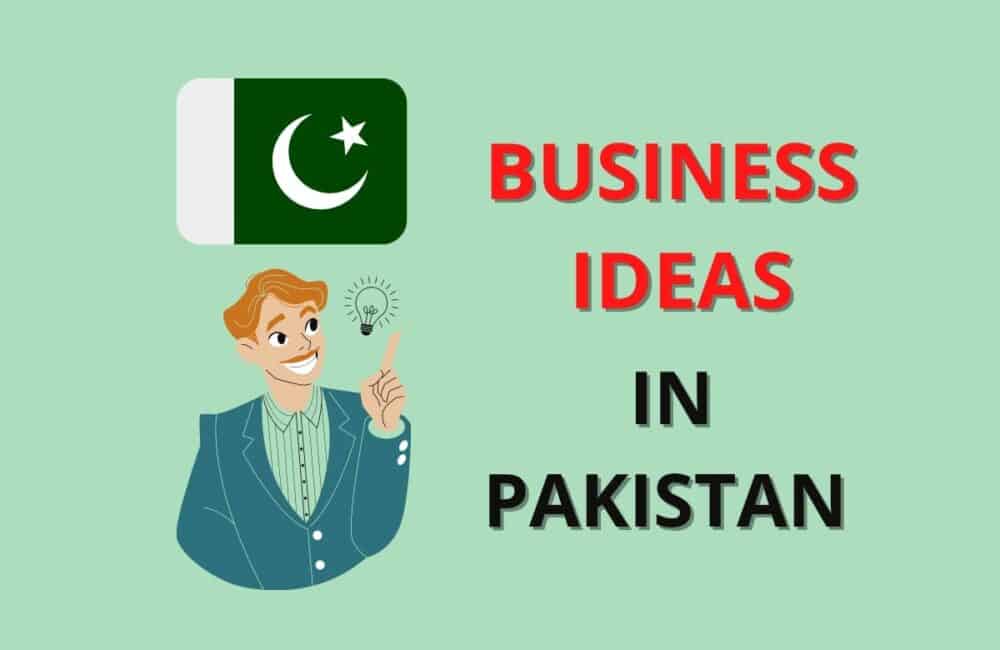 Business Ideas in pakistan