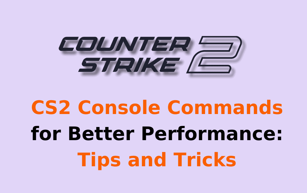 CS2 Console Commands for Better Performance Tips and Tricks