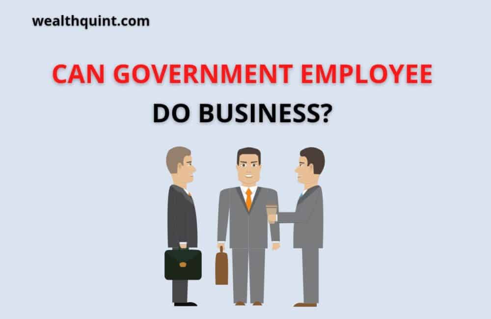 Can government employee do business