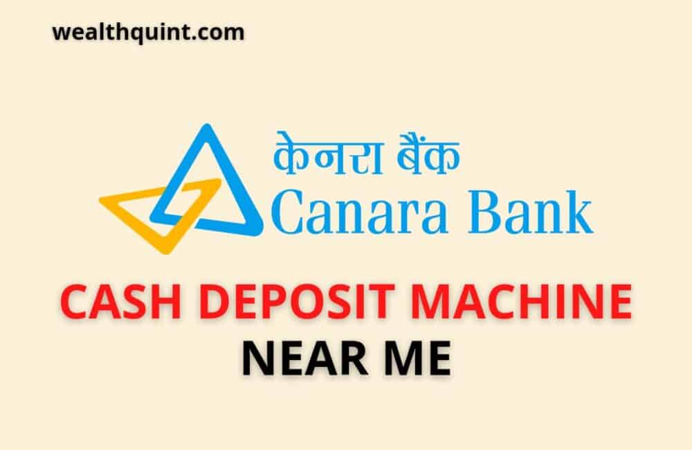 Canara Bank Cash Deposit Machine Near Me