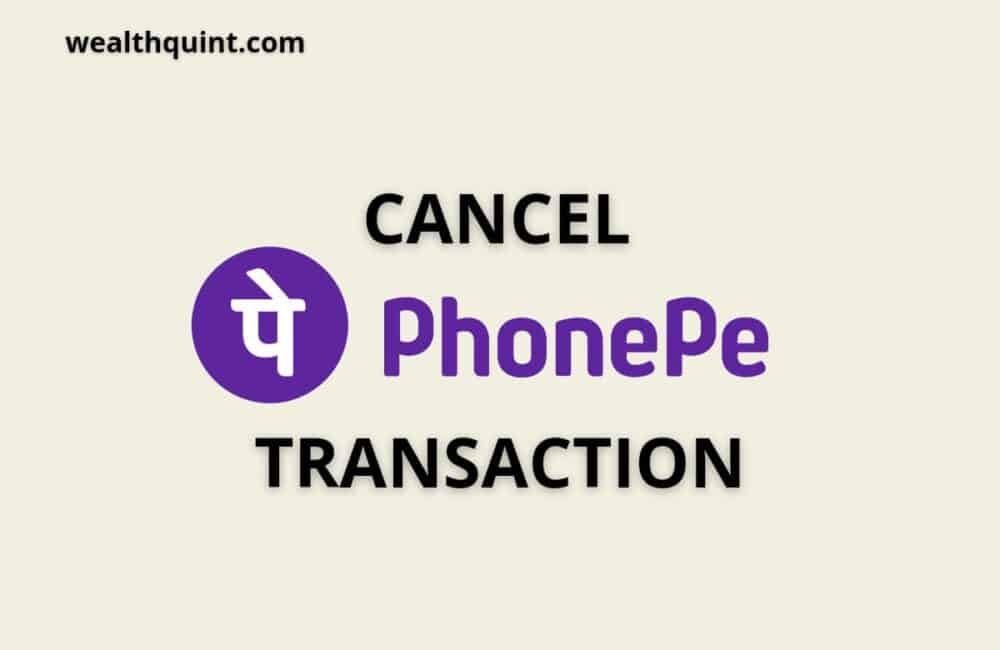 How to Cancel PhonePe Transaction? 1 Cancel PhonePe transaction