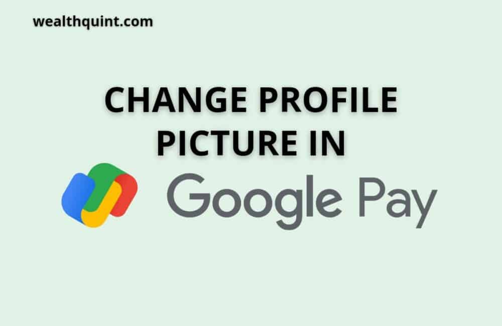 Change profile picture in google pay
