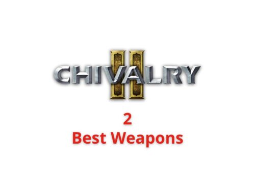 Chivalry 2 best weapons