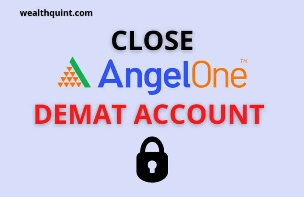 How to Close Angel One Demat Account? 1 Close Angel One Demat account
