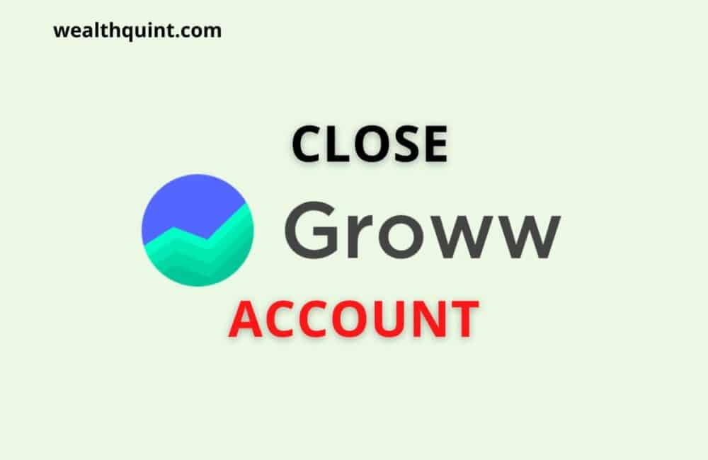 Close Groww Account