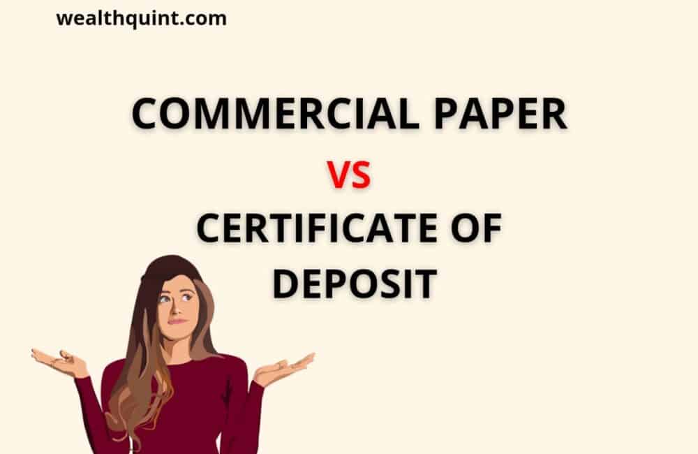 Commercial paper vs cerificate of deposit