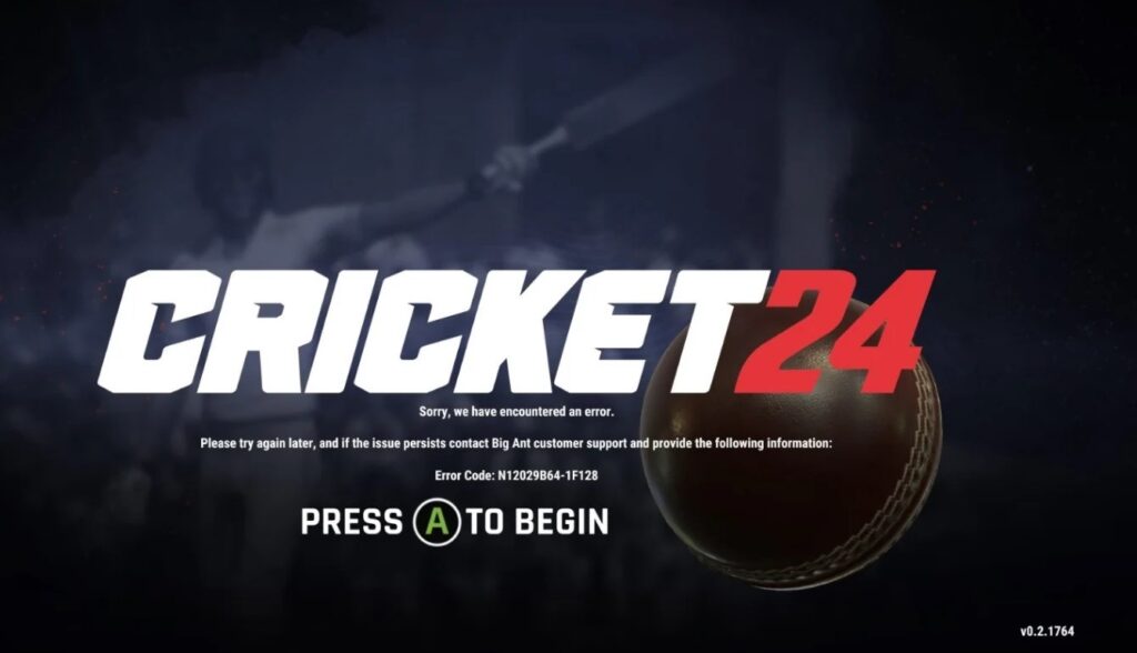 How To Fix Cricket 24 Error Code N12029B64-1F128 Sorry We Have Encountered An Error 2 Cricket 24 Error Code N12029B64 1F128 Sorry we have encountered an error