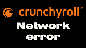 How To Fix Crunchyroll Network Error 1 Crunchyroll network error