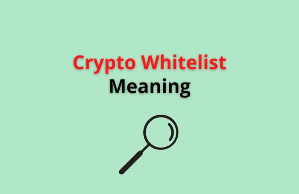 Crypto Whitlisting Meaning